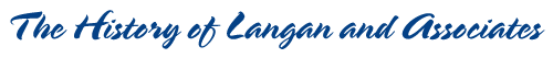 The History of Langan and Associates